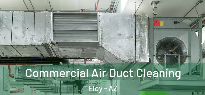  Commercial Air Duct Cleaning Eloy - AZ
